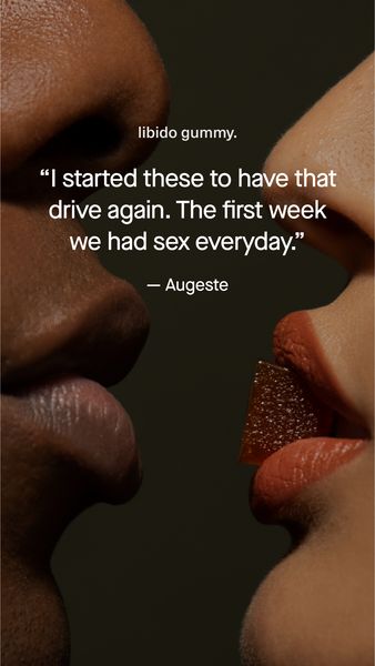 The image is a vertical ad featuring a close-up of two people's mouths. The individuals are positioned on either side of the frame, about to share a dark, almost translucent gummy. The background is a neutral, dark color. Text overlays the image, quoting a testimonial about increased sexual drive, which is the focus of the ad.