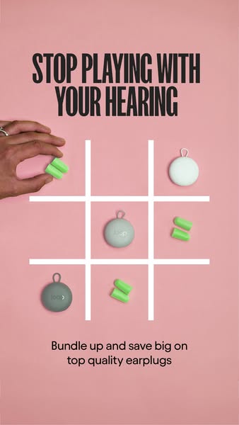 Ad on a pink background. The headline shows "STOP PLAYING WITH YOUR HEARING". The ad's visual has a tic-tac-toe board formed by white lines. In the spaces there are earplugs and cases. There is a hand holding a dispenser of earplugs. Underneath the tic-tac-toe board is the text "Bundle up and save big on top quality earplugs."