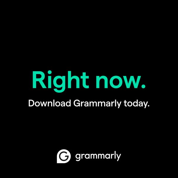A simple advertisement with a black background. In the center, the text 'Right now.' is displayed in bright teal. Below, in white text, it reads 'Download Grammarly today.'. The Grammarly logo and brand name are at the bottom in white.