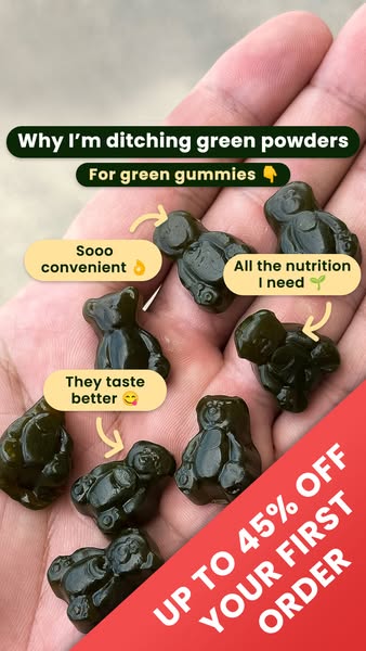 The image is a close-up shot of a hand holding several green gummy candies shaped like small bears. The gummies are the focus of the image and fill the majority of the frame, with the slight blurring around the edges indicative of a shallow depth of field. Text bubbles are strategically placed around the gummy bears with descriptions such as “Sooo convenient”, “All the nutrition I need” and “They taste better”. The text “Why I’m ditching green powders For green gummies” is on top, and the text “UP TO 45% OFF YOUR FIRST ORDER” is on the bottom in a red banner. The overall composition is designed to promote a product offering multiple benefits.