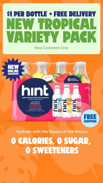 The ad is set against an orange gradient background. At the top is a rectangle with green text that reads '$1 PER BOTTLE + FREE DELIVERY', 'NEW TROPICAL VARIETY PACK', and 'New Customers Only'. Below, a pack of water bottles is displayed, with a highlighted section labeled 'NEW ONLINE EXCLUSIVE'. The water bottles are in a pink box with 'hint' water brand logos. The flavors are represented as fruit images. Underneath the box is a list of flavors which is, coconut, pineapple, strawberry, watermelon. To the right is a badge with 'FREE SHIPPING'. The bottom is highlighted with the text 'Hydrate with the flavors of the tropics', followed by key selling points: 'O CALORIES, O SUGAR, O SWEETENERS'.
