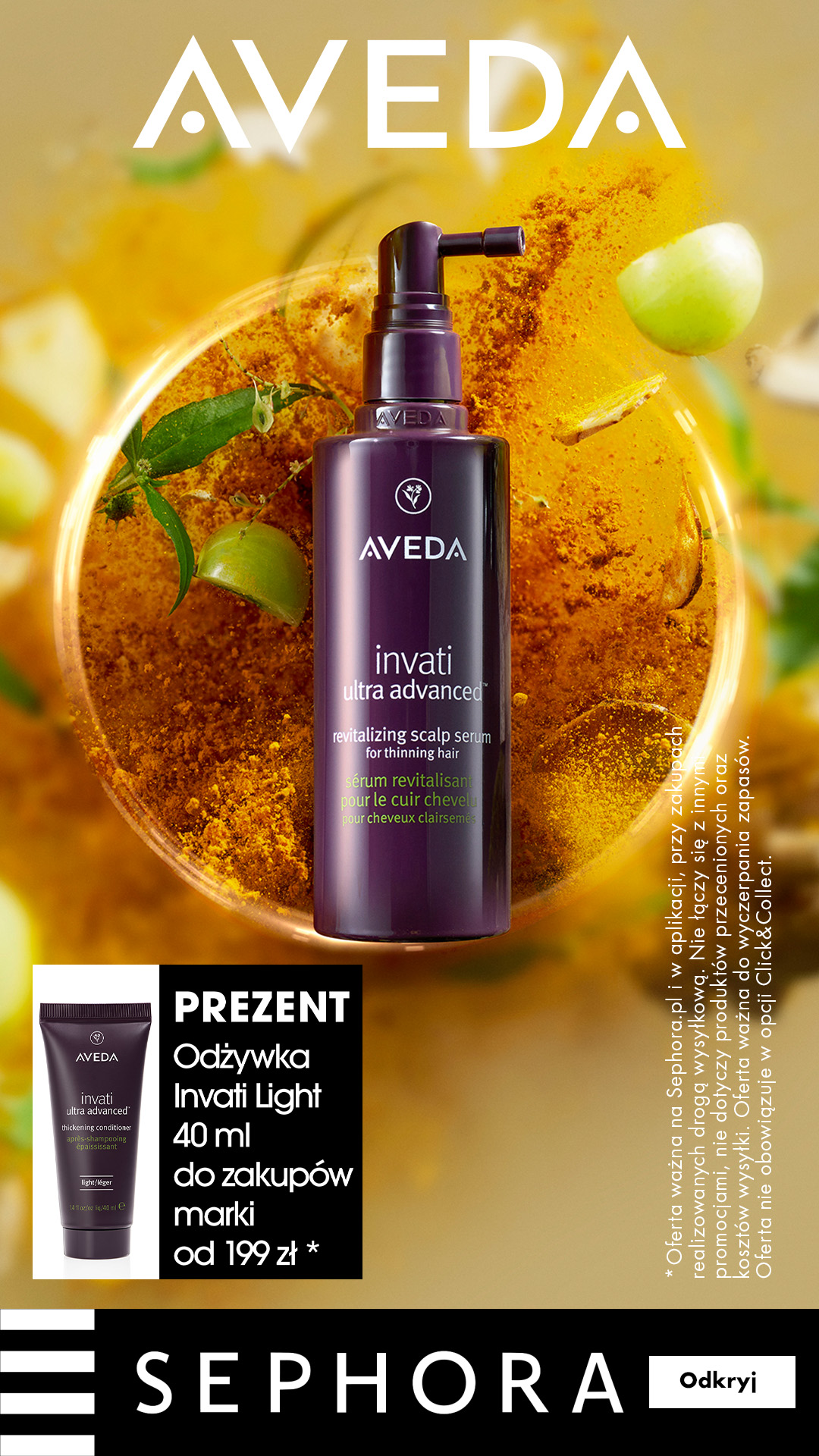 The creative features a bottle of Aveda Invati Ultra Advanced revitalizing scalp serum for thinning hair. To the left of the serum bottle, there is a smaller tube of Aveda Invati Light thickening conditioner. Text overlays on the image announce "PREZENT" (Gift) and describe the offer: "Ożywka Invati Light 40 ml do zakupów marki od 199 zł *" (Invati Light conditioner 40 ml with brand purchases from 199 PLN *). The bottom of the creative displays the Sephora logo and the word "Odkryj" (Discover).