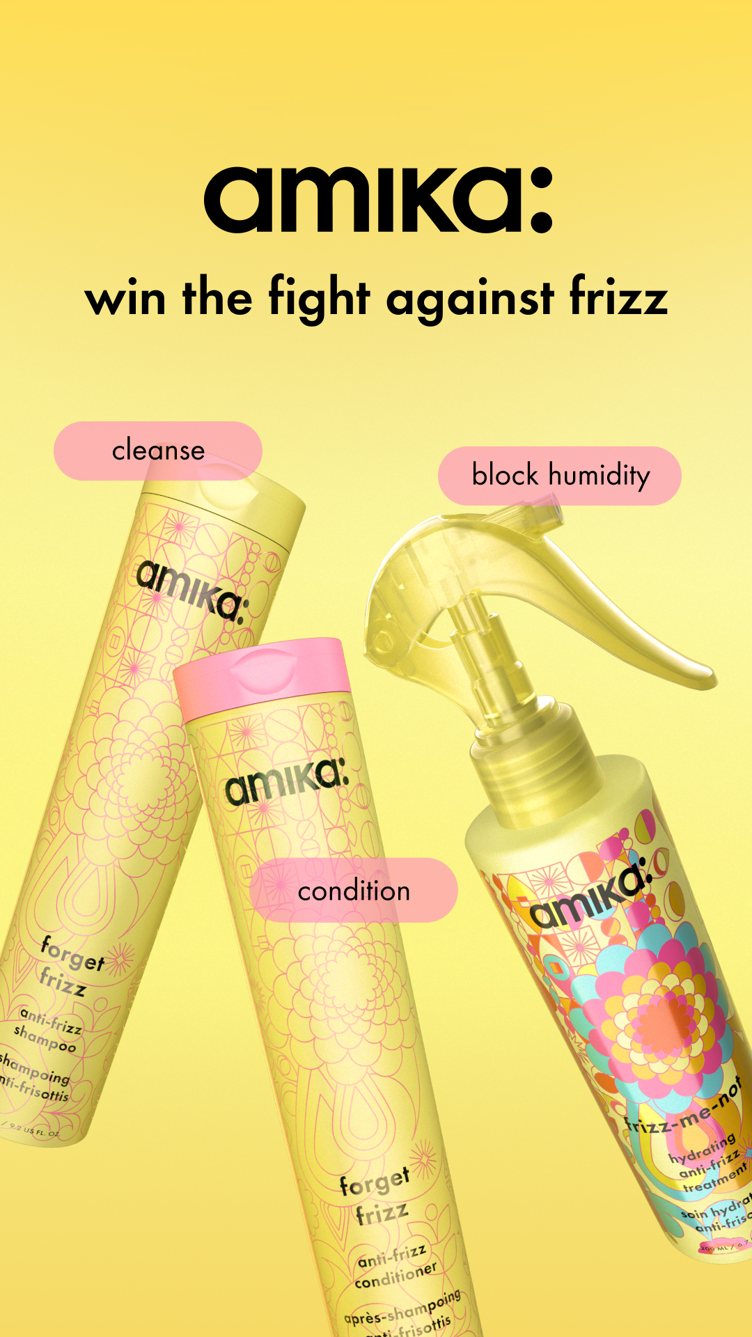 Three bottles of Amika hair products are displayed against a bright yellow background. Pink speech bubbles with text are overlaid on the image: 'cleanse' points to the leftmost bottle, 'condition' points to the middle bottle, and 'block humidity' points to the rightmost bottle. The brand name 'amika:' is prominently displayed at the top, followed by the headline 'win the fight against frizz'.