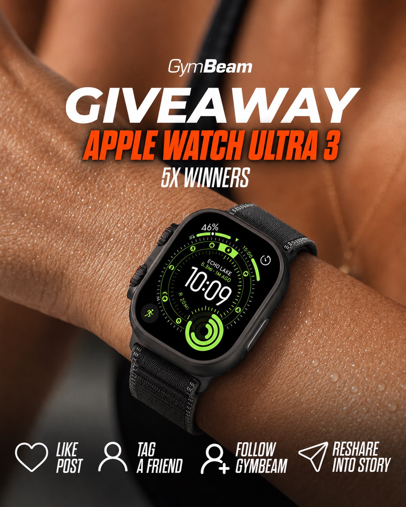 A close-up shot of a person's wrist wearing a black Apple Watch Ultra 3 with a grey and black band. The watch face displays the time as 10:09, along with activity rings and other metrics. Overlay text in large white and orange fonts announces "GIVEAWAY APPLE WATCH ULTRA 3 5X WINNERS". At the bottom, icons and text indicate actions: "LIKE POST", "TAG A FRIEND", "FOLLOW GYMBEAM", and "RESHARE INTO STORY".