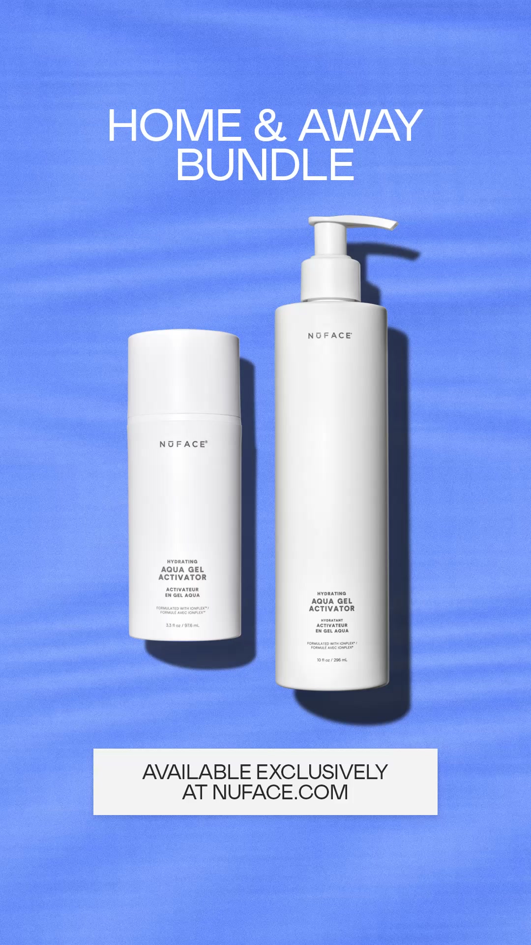 Two white bottles of NuFace hydrating aqua gel activator are shown against a blue textured background. The text "HOME & AWAY BUNDLE" is displayed prominently at the top of the image in large white sans-serif font. Below the bottles, a white banner contains the text "AVAILABLE EXCLUSIVELY AT NUFACE.COM" in black sans-serif font. The bottles are labeled with product details, including "HYDRATING AQUA GEL ACTIVATOR" and volume information.