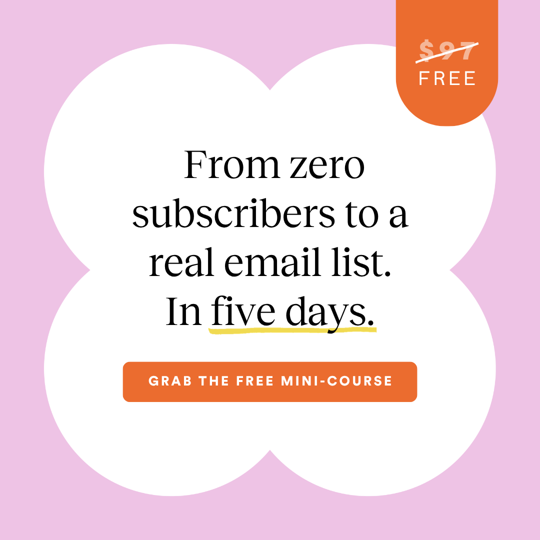 The creative is a text-only graphic with a pink background and a white, cloud-like shape in the center. Inside the shape, bold black text reads: "From zero subscribers to a real email list. In five days." The words "In five days" are underlined in yellow. In the top right corner, an orange circle contains the text "$97 FREE" with the dollar sign and 97 crossed out. Below the main text, an orange button reads "GRAB THE FREE MINI-COURSE."