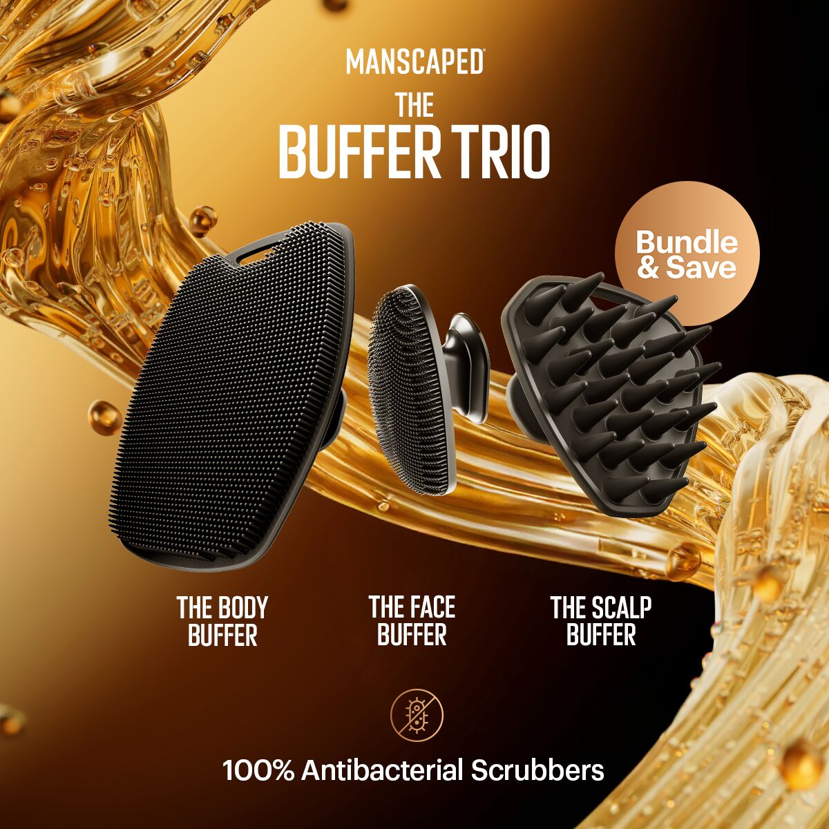 A product shot of the Manscaped Buffer Trio, featuring three black scrubbing tools against a golden, liquid-like background. Text overlays identify each tool as 'The Body Buffer', 'The Face Buffer', and 'The Scalp Buffer'. A circular graphic in the upper right corner reads 'Bundle & Save', and the bottom of the image states '100% Antibacterial Scrubbers'.