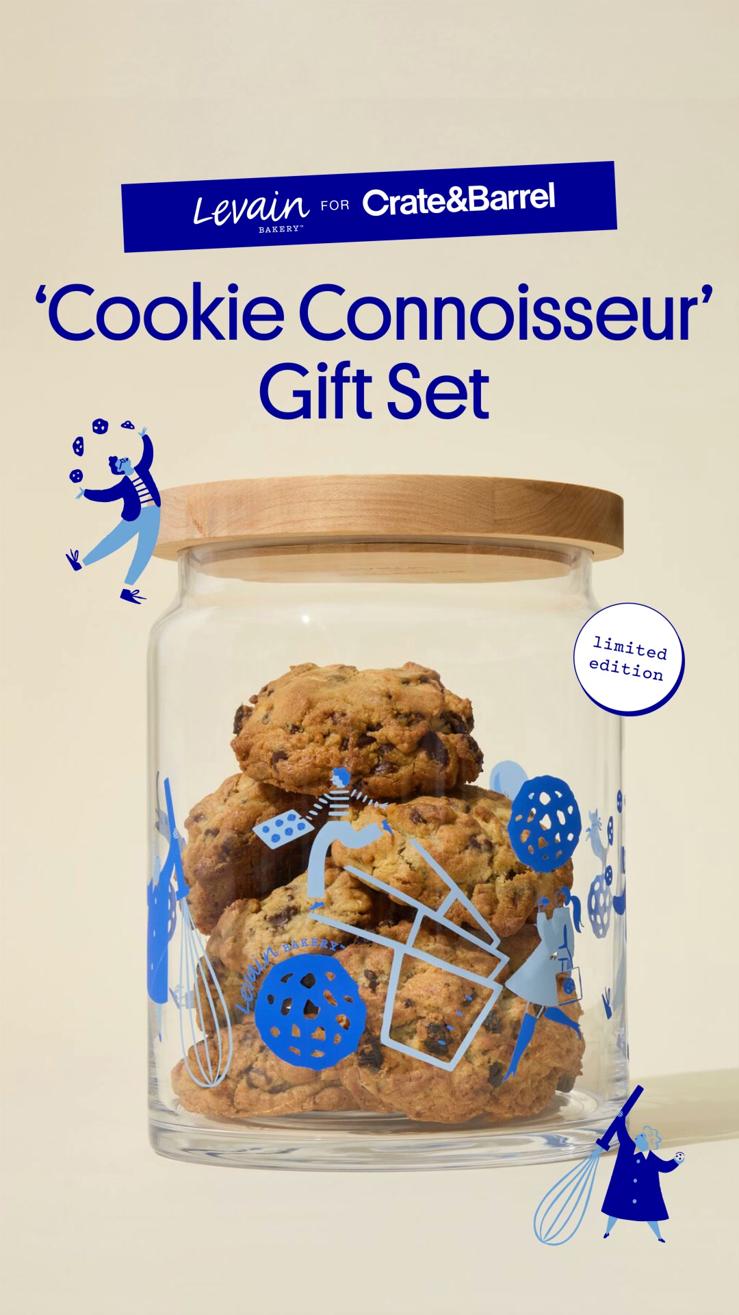 A glass cookie jar filled with chocolate chip cookies is shown against a cream background. The jar is decorated with blue illustrations of people baking and cookies. Text at the top reads "Levain FOR Crate&Barrel" and "'Cookie Connoisseur' Gift Set". A small blue circle on the jar reads "limited edition". The hook text, "For the number 1 cookie lover in your life.", is overlaid on the image. The ad copy also mentions "Now shipping nationwide."
