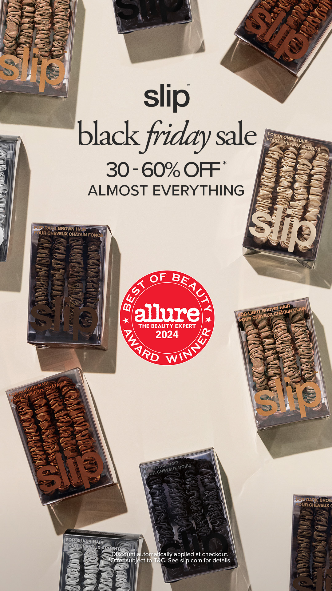 The creative is a product image with text overlay. It showcases multiple boxes of Slip scrunchies in various colors arranged on a neutral background. The main text overlay announces "slip black friday sale" with "30 - 60% OFF" and "ALMOST EVERYTHING" below it. An "Allure Best of Beauty Award Winner 2024" badge is also prominently displayed. A small disclaimer at the bottom states that the discount is automatically applied at checkout and is subject to T&C.
