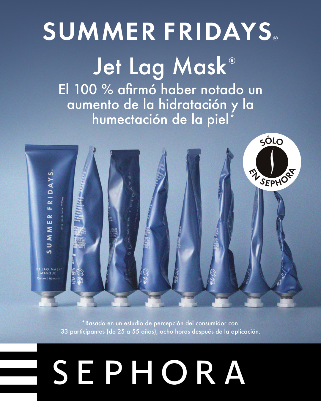 A clean, studio shot features multiple tubes of Summer Fridays Jet Lag Mask arranged in a row against a gradient blue background. The brand's logo and product name are prominently displayed at the top. Below the product line, a statistic is presented in Spanish, claiming 100% of users noticed increased hydration and skin moisture. A "Sólo en Sephora" (Only at Sephora) seal is visible on the right side of the image. The bottom of the creative displays the Sephora logo.