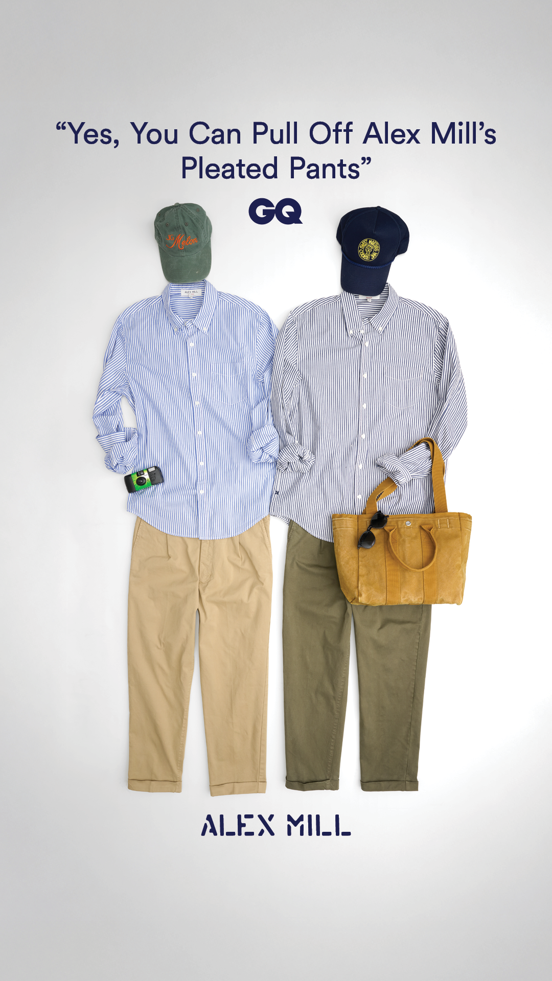 Two mannequins are dressed in Alex Mill outfits, each featuring pleated pants. The left mannequin wears a blue and white striped button-down shirt, khaki pleated pants, and a green baseball cap. The right mannequin wears a navy and white striped button-down shirt, olive green pleated pants, a navy baseball cap, and carries a tan tote bag with sunglasses. The text "Yes, You Can Pull Off Alex Mill's Pleated Pants" is displayed prominently at the top, with the GQ logo below it and "ALEX MILL" at the bottom.