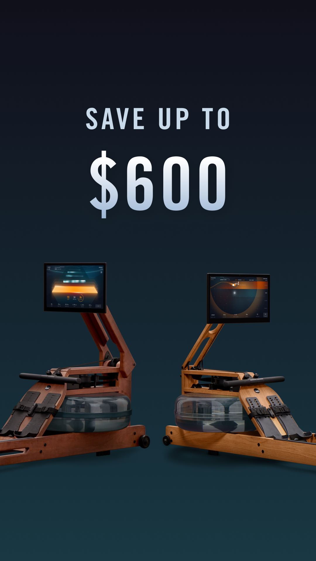 Two Ergatta rowing machines are displayed against a dark blue background. The text "SAVE UP TO $600" is prominently displayed in large white font at the top of the image. Each rowing machine features a screen displaying workout data and graphics. The machines are made of wood and have water tanks, indicating their unique resistance mechanism. The overall presentation highlights a significant discount on the product.