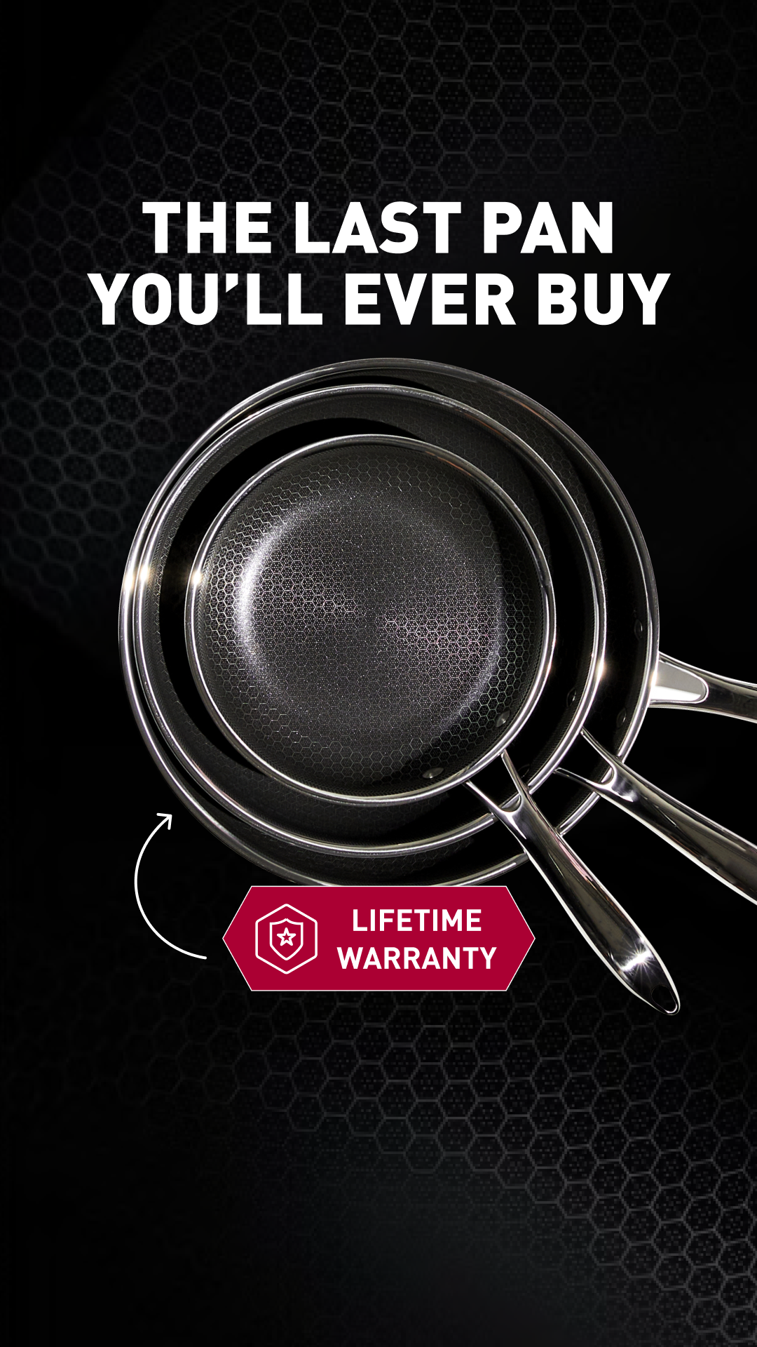 A dark, textured background features three stacked HexClad pans. White text at the top reads "THE LAST PAN YOU'LL EVER BUY." A red banner near the bottom of the image contains a shield icon and the words "LIFETIME WARRANTY." The pans have a honeycomb pattern on their interior surfaces.