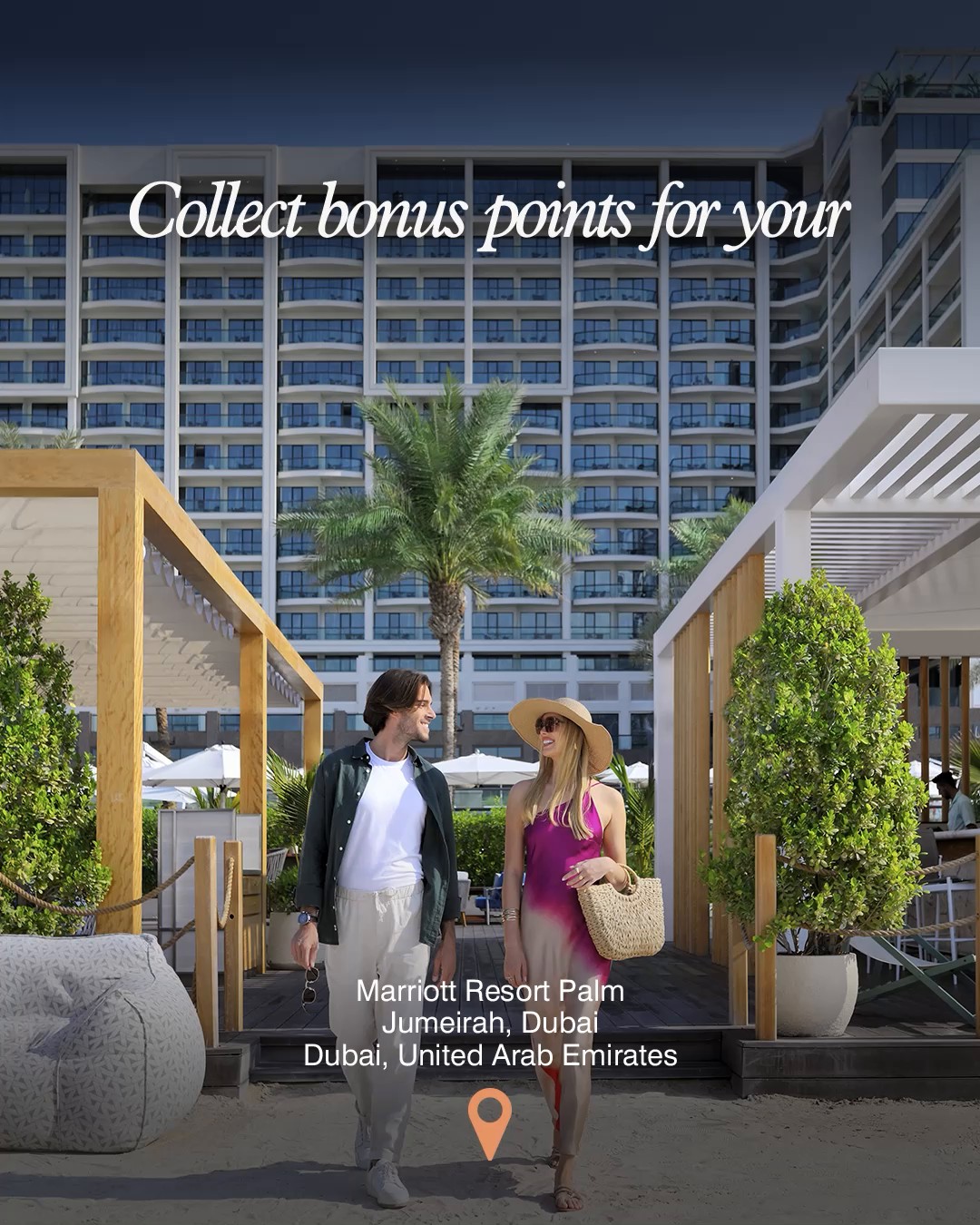 A couple walks on a beach in front of a large hotel. The text overlay reads "Collect bonus points for your" and "Marriott Resort Palm Jumeirah, Dubai, Dubai, United Arab Emirates". The image is a lifestyle shot with text overlay, promoting a hotel stay and bonus points offer.