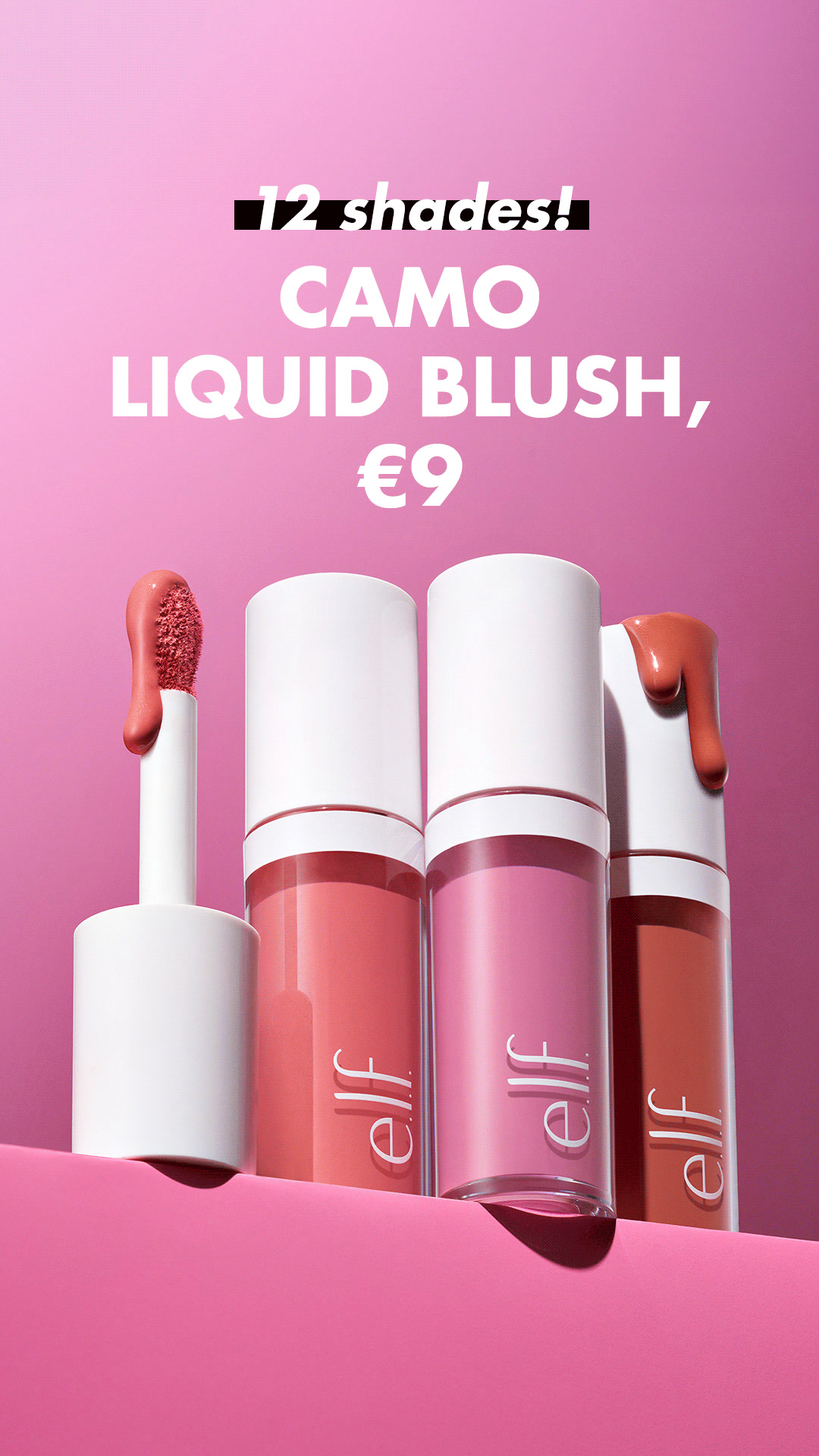 Three bottles of e.l.f. Camo Liquid Blush are displayed against a pink gradient background. The text "12 shades! CAMO LIQUID BLUSH, €9" is overlaid on the image. One bottle has its applicator wand extended, showing a dollop of coral-pink blush. Another bottle shows a drip of reddish-brown blush running down its side. The bottles have white caps and clear bodies, revealing the blush shades inside.