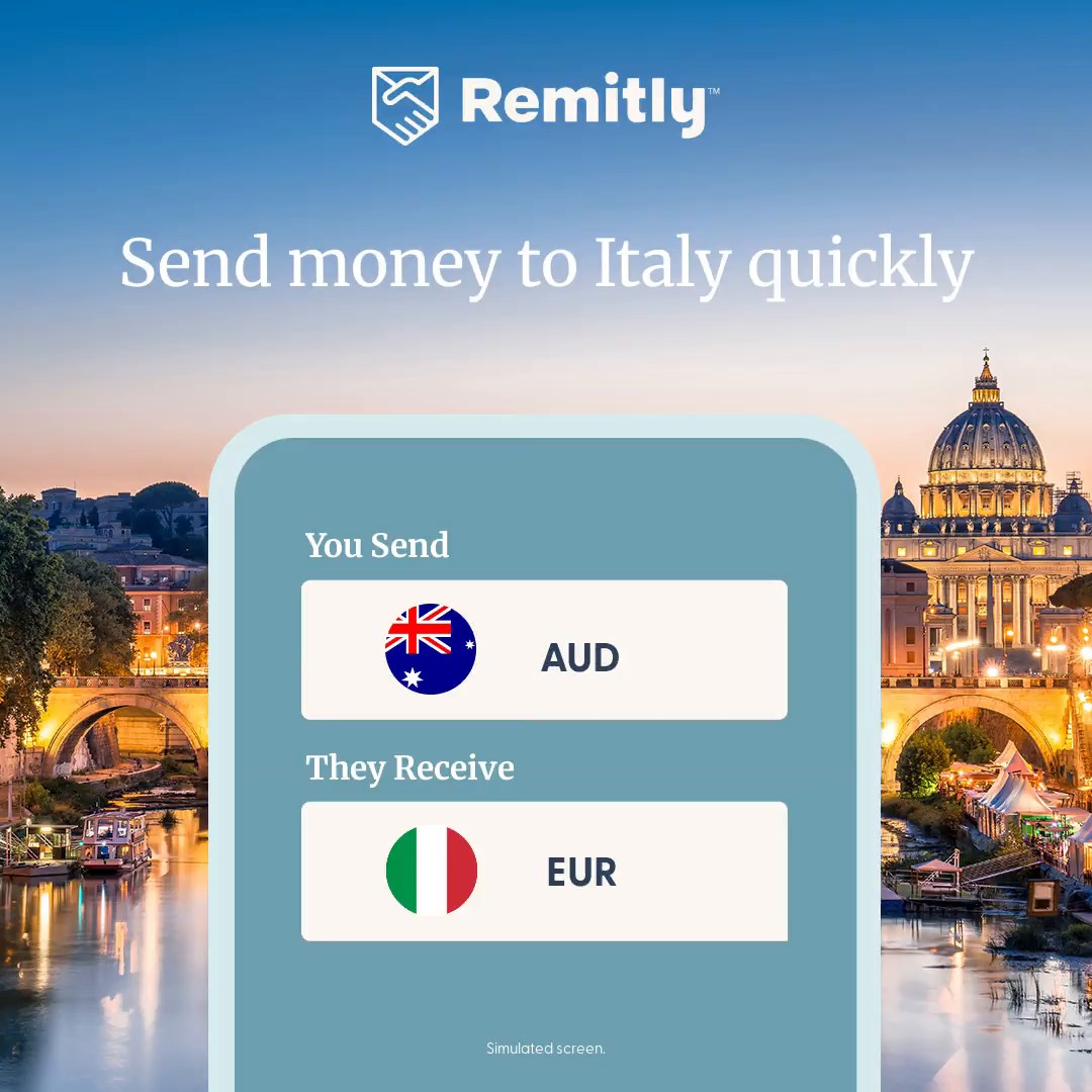 The creative features a simulated screen displaying a money transfer from Australian Dollars (AUD) to Euros (EUR), with the flags of Australia and Italy shown. The background is a scenic view of Rome at dusk, featuring St. Peter's Basilica and a river with bridges. The Remitly logo is at the top, and the headline "Send money to Italy quickly" is prominently displayed. The simulated screen indicates the currencies being exchanged, implying a service for international money transfers.
