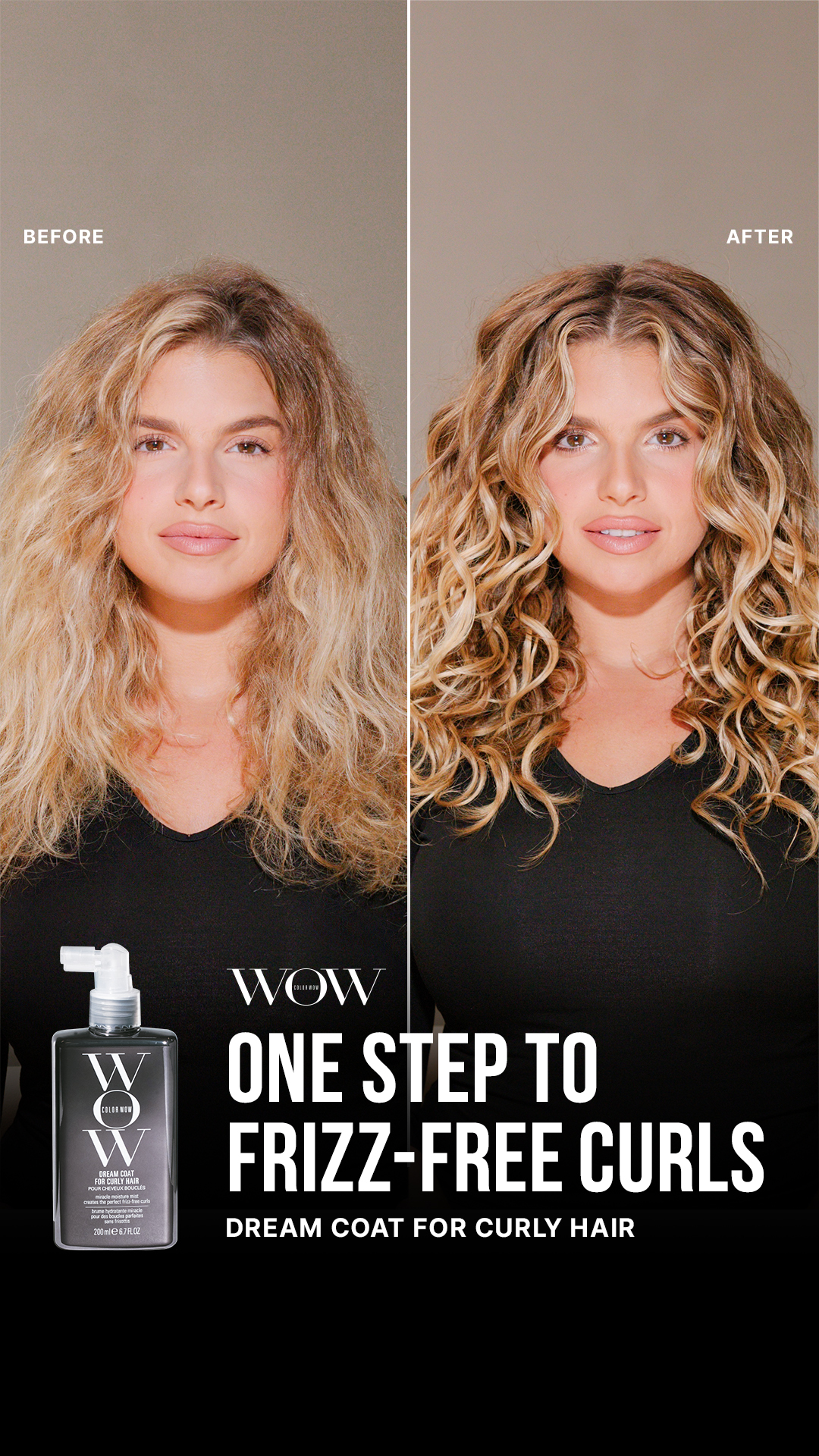A split screen shows a woman's hair before and after using a product. The left side, labeled "BEFORE," shows frizzy, undefined waves. The right side, labeled "AFTER," displays smooth, defined, glossy curls. A bottle of "WOW Dream Coat for Curly Hair" is shown on the left side, with the text "ONE STEP TO FRIZZ-FREE CURLS" and "DREAM COAT FOR CURLY HAIR" overlaid on the image.