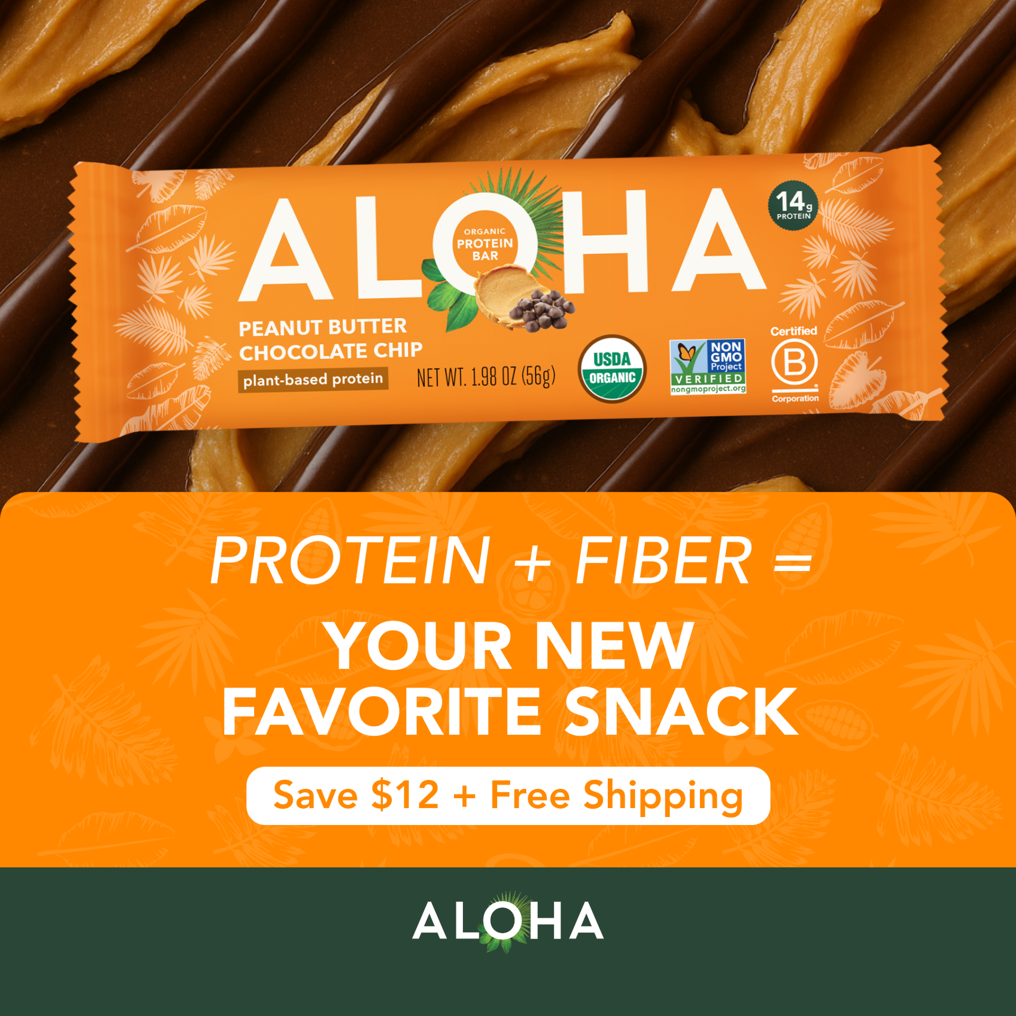 An Aloha protein bar is shown in the center of the frame, against a background of melted chocolate and peanut butter. The bar is orange with white text and tropical leaf illustrations. Below the bar, large white text reads "PROTEIN + FIBER = YOUR NEW FAVORITE SNACK". A white oval button below this text displays "Save $12 + Free Shipping".