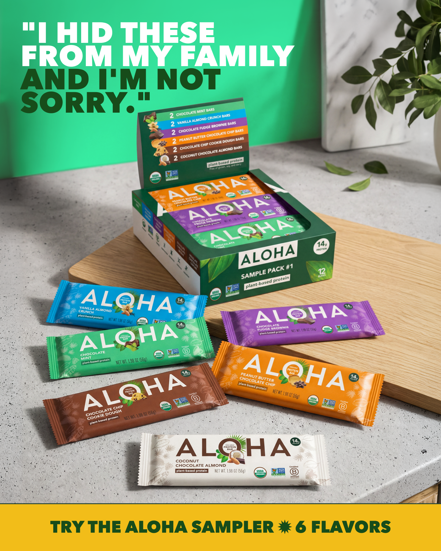 A variety of Aloha protein bars are displayed on a wooden cutting board and a grey countertop. The bars are in different flavors including chocolate mint, vanilla almond crunch, chocolate fudge brownie, chocolate chip cookie dough, peanut butter chocolate chip, and coconut chocolate almond. A sample pack box is also visible in the background. The headline "I HID THESE FROM MY FAMILY AND I'M NOT SORRY." is overlaid in large white text on a green background in the upper left corner of the image. Below the product display, a yellow banner reads "TRY THE ALOHA SAMPLER * 6 FLAVORS".