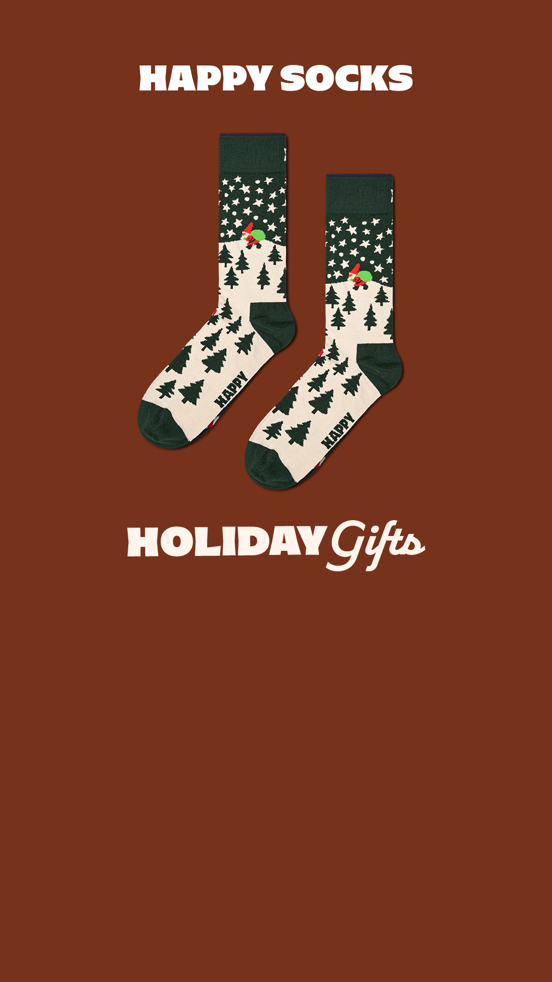 The ad displays a pair of festive Christmas-themed socks against a solid brown background. The socks are cream-colored with a pattern of green Christmas trees and white stars. The text "HAPPY SOCKS" is displayed prominently at the top in large white capital letters. Below the socks, the text "HOLIDAY Gifts" is shown in a stylized white font. The overall impression is a clean product shot with holiday-themed branding.