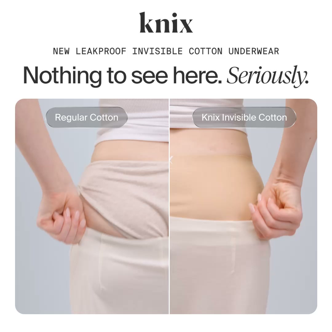 The ad displays a split-screen comparison of two types of underwear. The left side shows 'Regular Cotton' underwear, which appears to bunch up and create visible lines. The right side shows 'Knix Invisible Cotton' underwear, which is presented as seamless and smooth against the skin. The headline "Nothing to see here. Seriously." is prominently displayed, emphasizing the discreet nature of the Knix product.