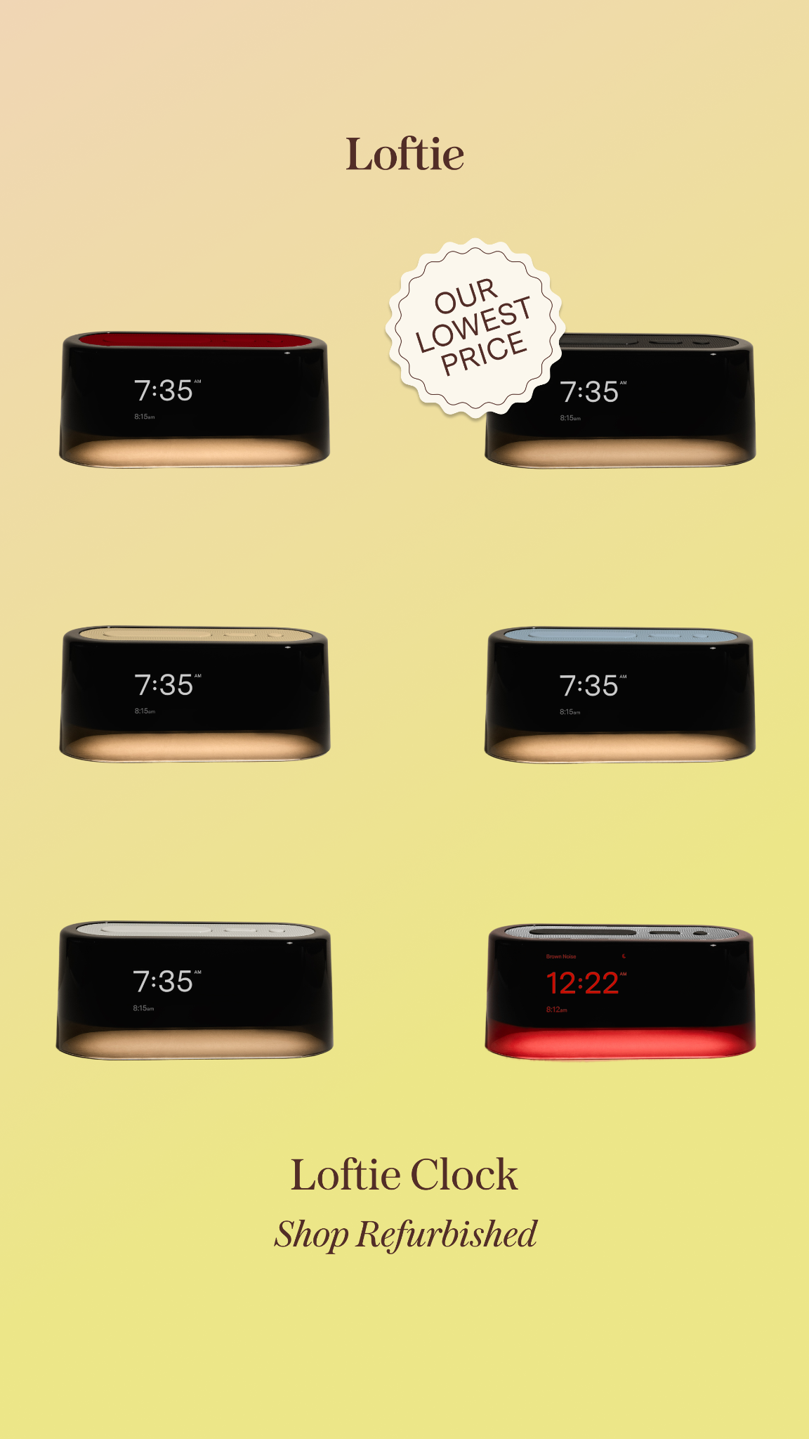 The ad displays multiple Loftie clocks against a soft yellow background. A circular badge in the upper right corner reads "OUR LOWEST PRICE." The clocks are shown in various colors, with some displaying the time "7:35 AM" and one showing "12:22 AM" with a red light. At the bottom, the text "Loftie Clock" and "Shop Refurbished" are displayed. The hook, "’Tis the season to recharge — and invest in something that helps you actually do it," is overlaid on the image, setting a festive and self-care-oriented tone.