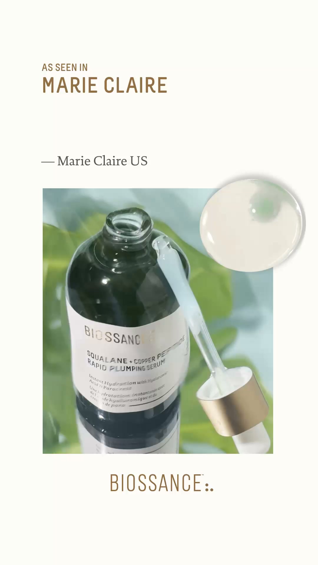 The creative features a bottle of Biossance Squalane + Copper Peptide Rapid Plumping Serum. A dropper is shown extracting a clear, viscous liquid from the bottle, with a drop of the serum suspended in the air next to it. The text "AS SEEN IN MARIE CLAIRE" is prominently displayed at the top, followed by "— Marie Claire US". The Biossance logo is also visible on the bottle and at the bottom of the creative.