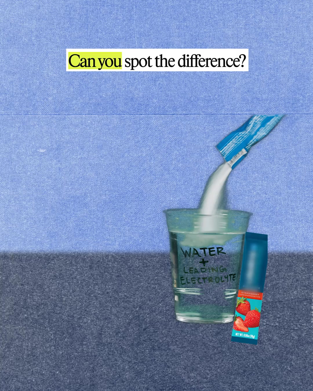 The creative is an illustration that appears to be made of textured fabric. At the top, a yellow highlighted text reads "Can you spot the difference?". Below this, a clear plastic cup is shown with a blue packet pouring white powder into it. The cup contains water and has "WATER + LEADING ELECTROLYTE" written on it in black marker. A small blue tube with a strawberry image is placed next to the cup.