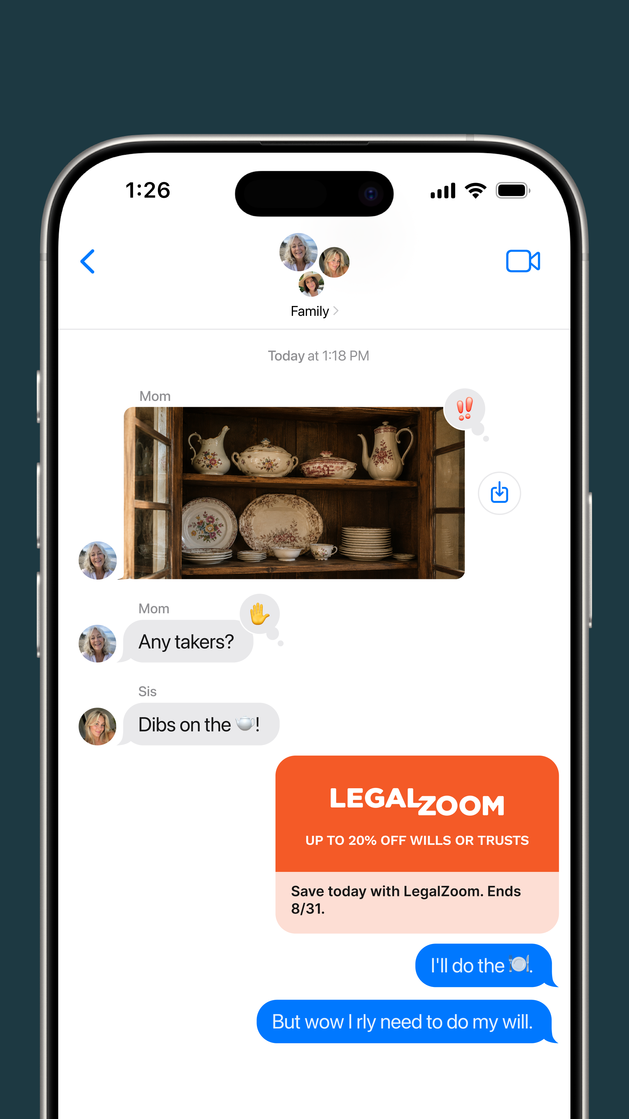 This is a screenshot of a text message conversation on a phone. The conversation starts with a photo of antique dishes, followed by messages about who wants them. The ad creative is a LegalZoom message offering up to 20% off wills or trusts, ending August 31st. The final message from the user expresses a need to create a will.