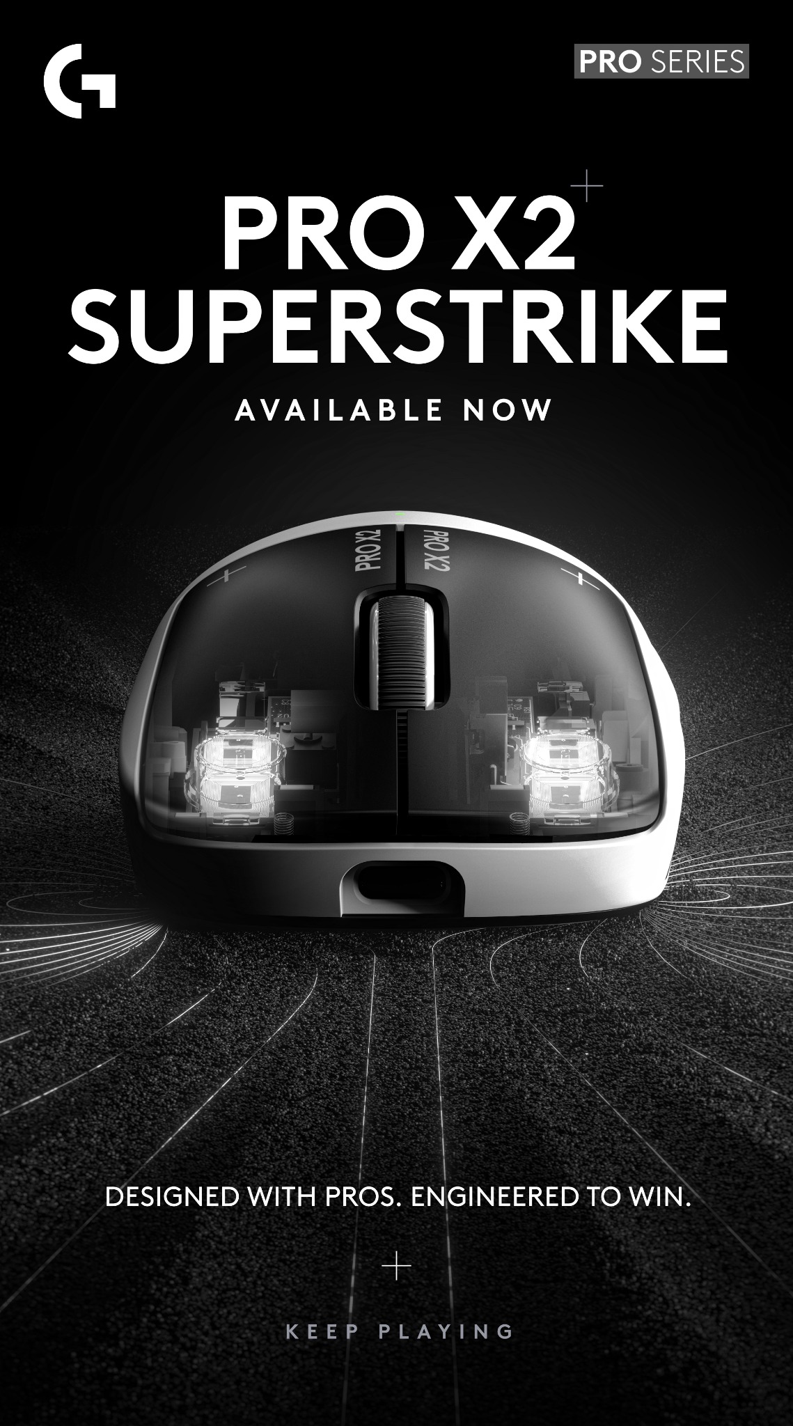 A high-angle, close-up shot of a transparent Logitech G PRO X2 SUPERSTRIKE gaming mouse is shown against a dark, textured background with radiating lines. The interior components of the mouse are visible, highlighting its advanced engineering. Bold white text at the top reads "PRO X2 SUPERSTRIKE" and "AVAILABLE NOW". Below the mouse, smaller text states "DESIGNED WITH PROS. ENGINEERED TO WIN." and "KEEP PLAYING."
